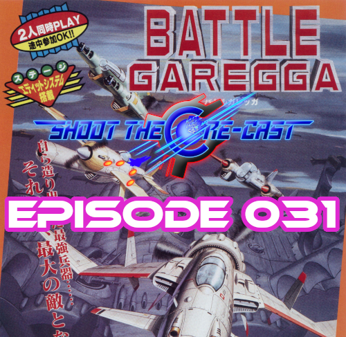 Battle Garegga: Shoot the Core-cast Episode 031 - Battle Garegga -  MetalFRO's Blog