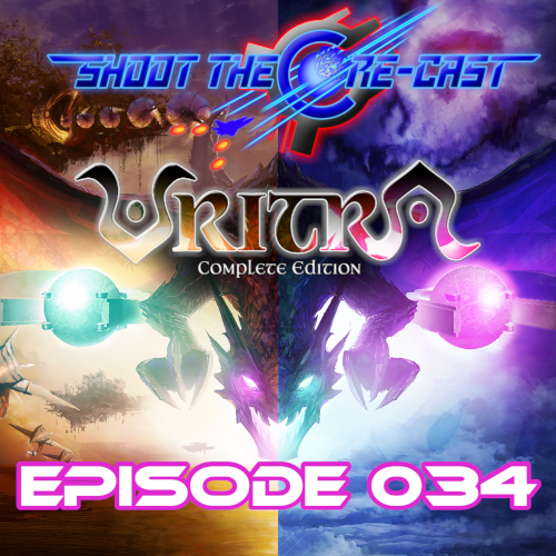 Shoot the Core-cast Episode 034 - Vritra (April 2021)