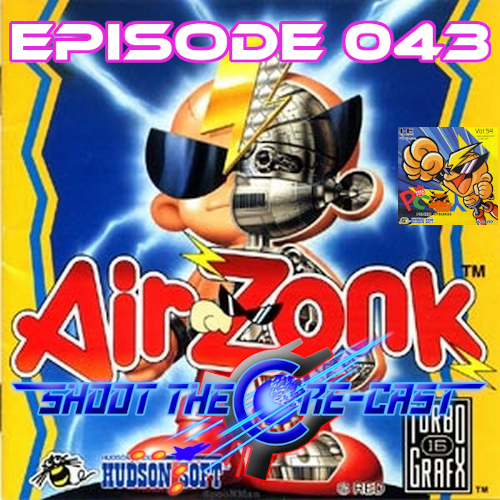 Shoot the Core-cast Episode 043 - Air Zonk (January 2022)
