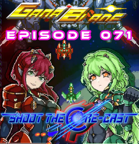 Episode 071 - GanaBlade (May 2024)