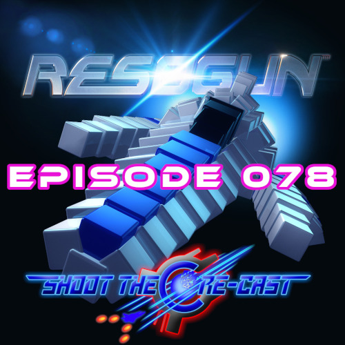 Episode 078 - Resogun (December 2024)